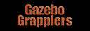 Gazebo Grapplers